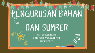 PENGURUSAN BAHAN DAN SUMBER